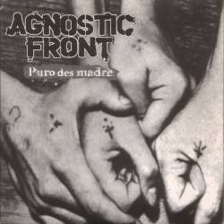 Agnostic Front : Puro des Madre